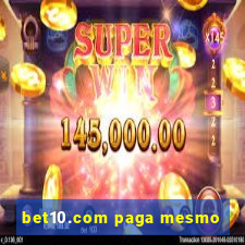 bet10.com paga mesmo